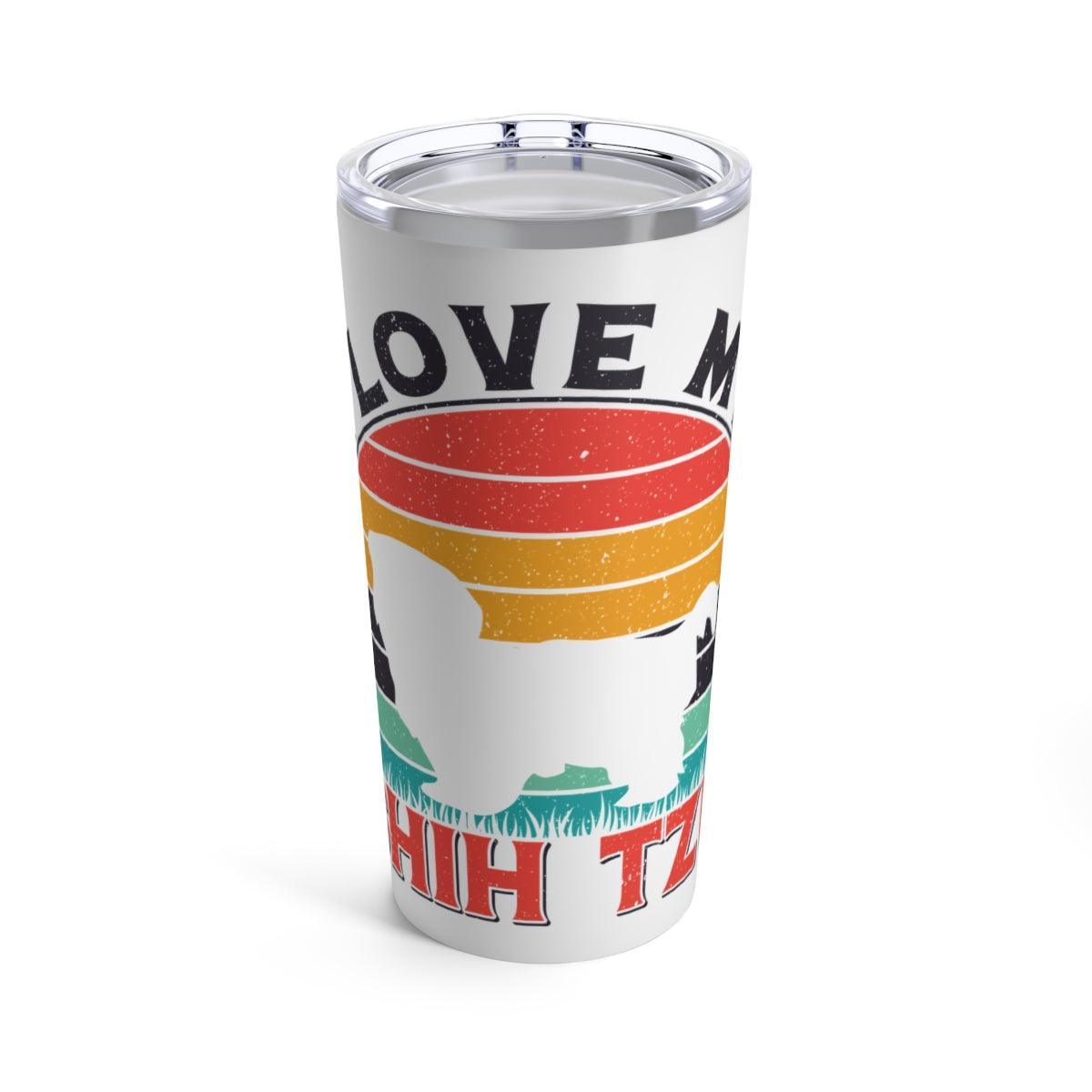 I Love My Shih Tzu With Rainbow Tumbler - Shih Tzu Gifts