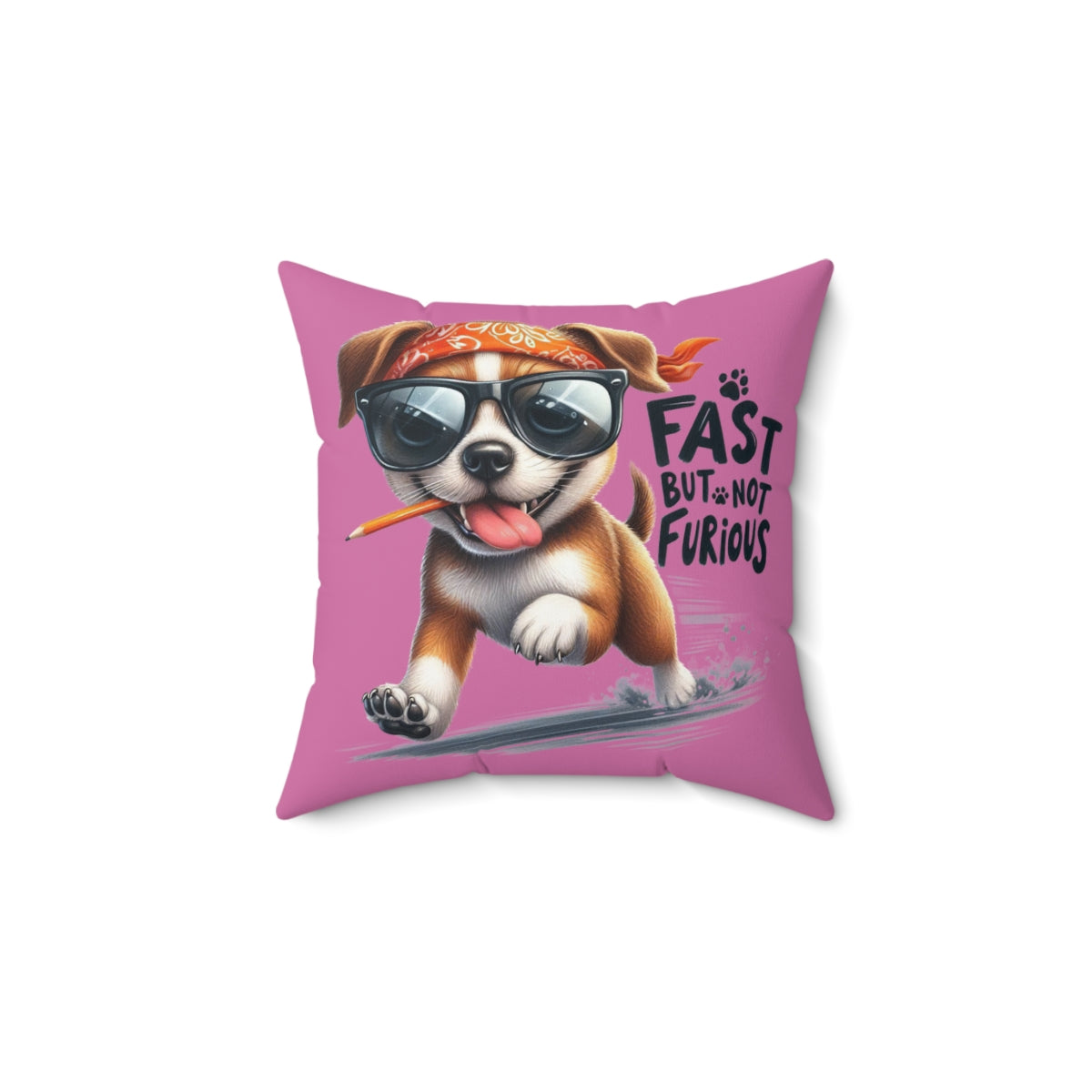 Fast But Not Furious Dog Pillow – Funny Gift for Chill Dog Lovers