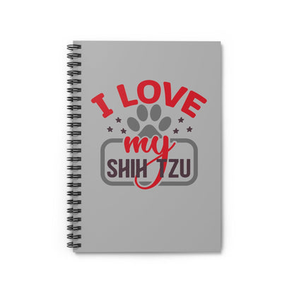 I Love My Shih Tzu Ruled Spiral Notebook - Shih Tzu Gifts