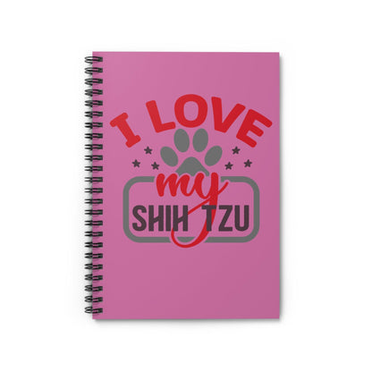 I Love My Shih Tzu Ruled Spiral Notebook - Shih Tzu Gifts