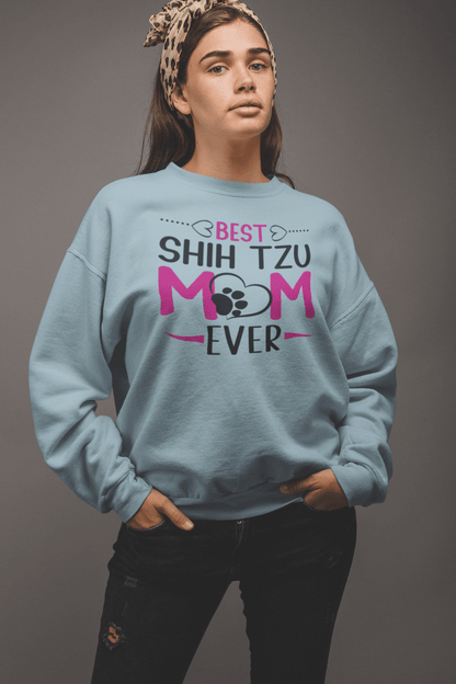 Best Shih Tzu Mom Ever Sweatshirt - Shih Tzu Gifts