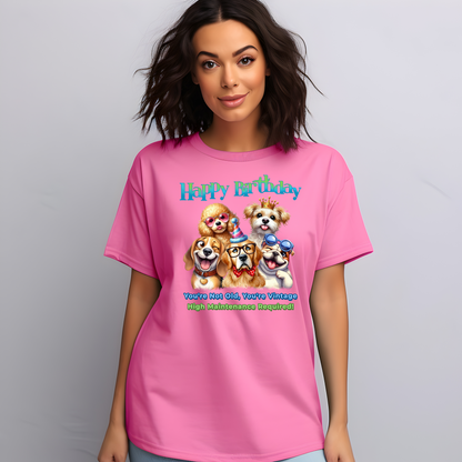 Funny Vintage Dog Birthday T-Shirt – You’re Not Old, Just High-Maintenance