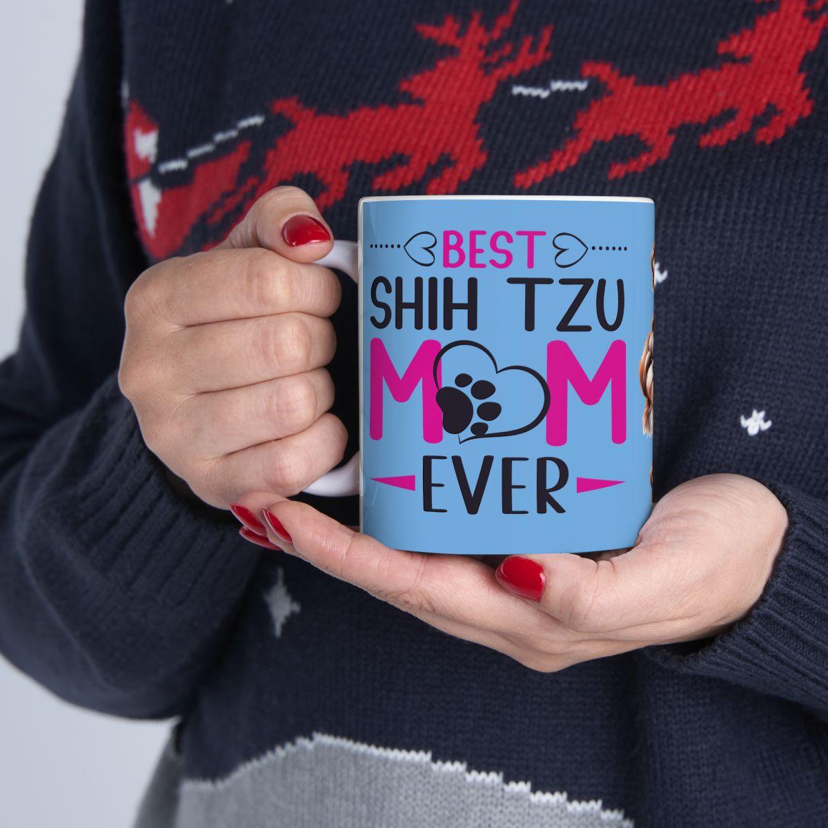 Best Shih Tzu Mom Ever Mug - Shih Tzu Gifts