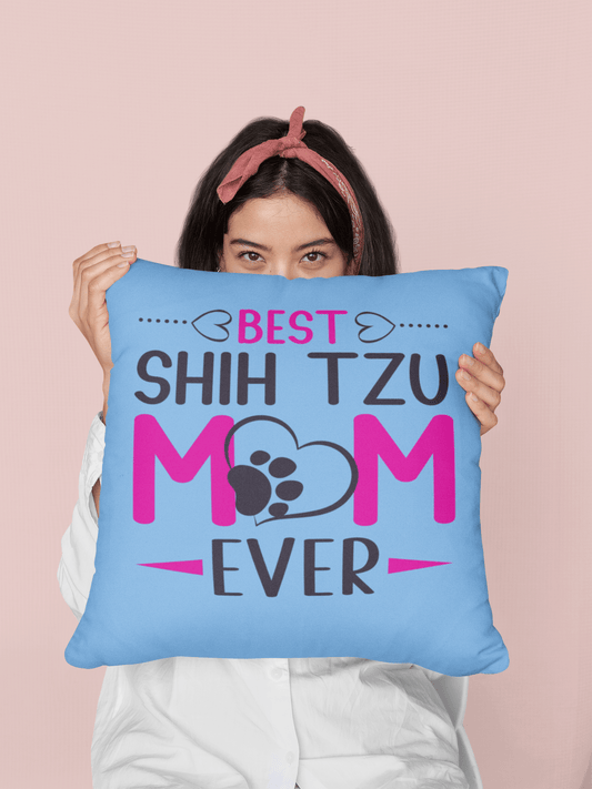 Best Shih Tzu Mom Ever Pillow - Shih Tzu Gifts