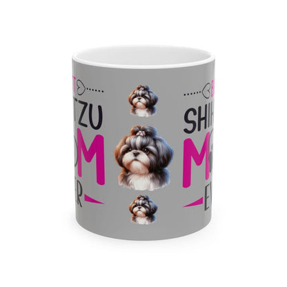 Best Shih Tzu Mom Ever Mug - Shih Tzu Gifts