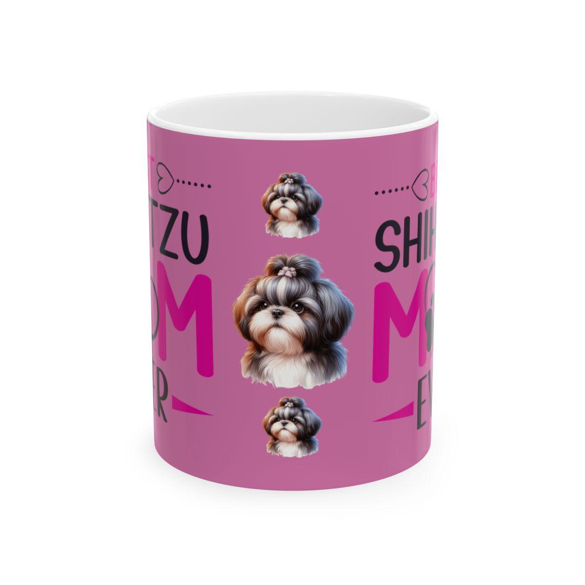 Best Shih Tzu Mom Ever Mug - Shih Tzu Gifts