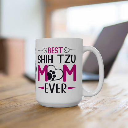 Best Shih Tzu Mom Ever Mug - Shih Tzu Gifts