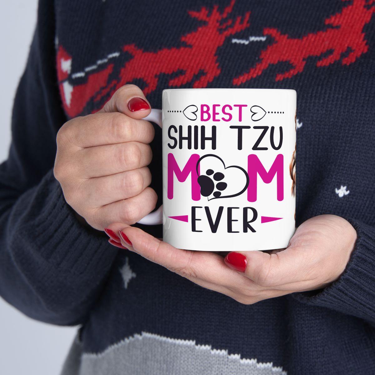 Best Shih Tzu Mom Ever Mug - Shih Tzu Gifts