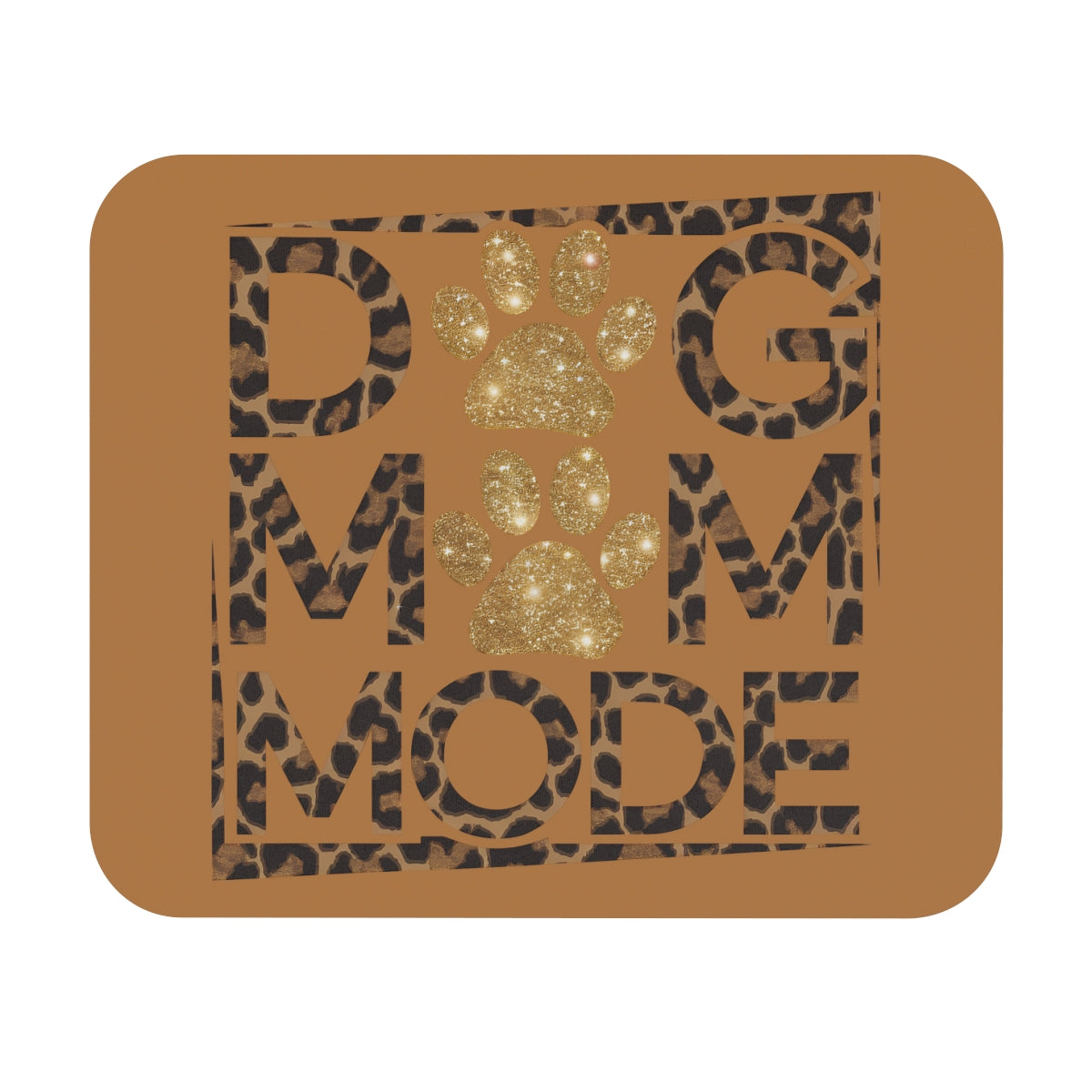Dog Mom Mode Mouse Pad – Cute Gift for Proud Dog Moms & Pet Lovers