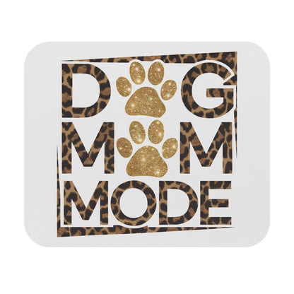 Dog Mom Mode Mouse Pad – Cute Gift for Proud Dog Moms & Pet Lovers