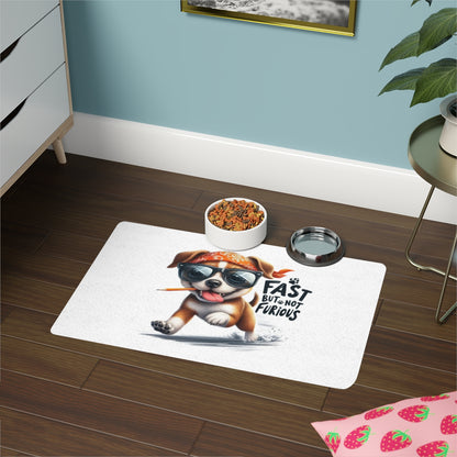 Funny "Fast But Not Furious" Pet Food Mat – 12x18 Non-Slip Mat