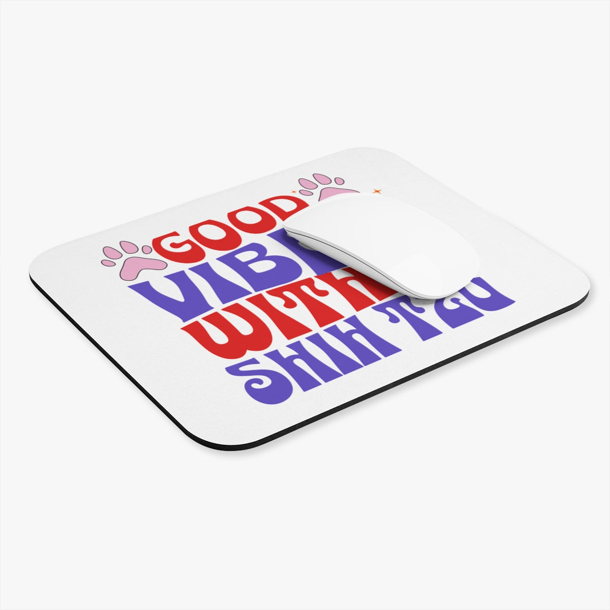 Good Vibes With Shih Tzu Mouse Pad – Gift for Dog Lovers & Owners