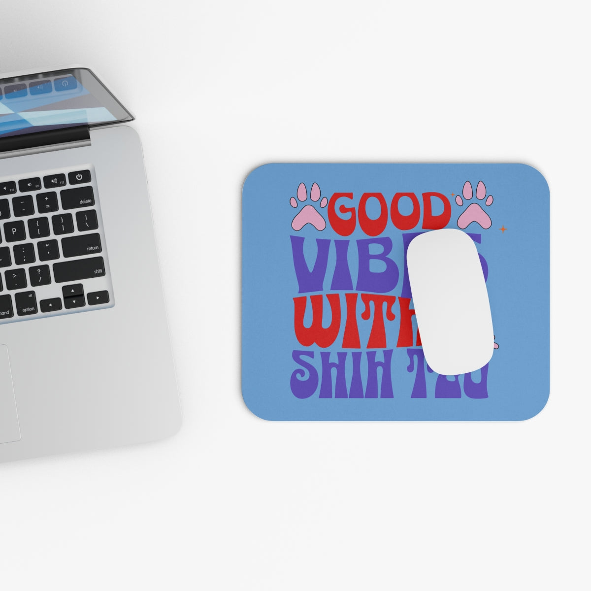 Good Vibes With Shih Tzu Mouse Pad – Gift for Dog Lovers & Owners