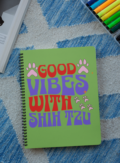 Good Vibes with Shih Tzu Spiral Notebook – Gift for Shih Tzu Lovers