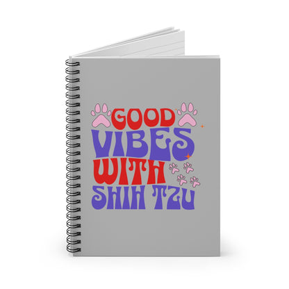 Good Vibes with Shih Tzu Spiral Notebook – Gift for Shih Tzu Lovers