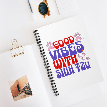 Good Vibes with Shih Tzu Spiral Notebook – Gift for Shih Tzu Lovers