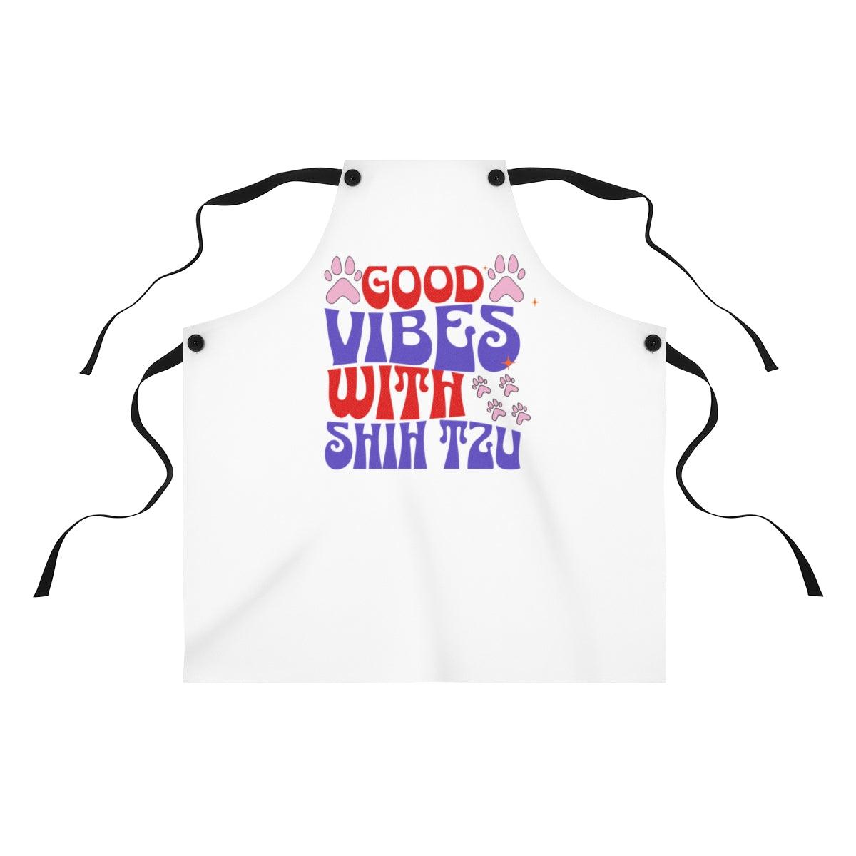 Good Vibes With Shih Tzu Apron – Cute & Fun Gift for Dog Lovers