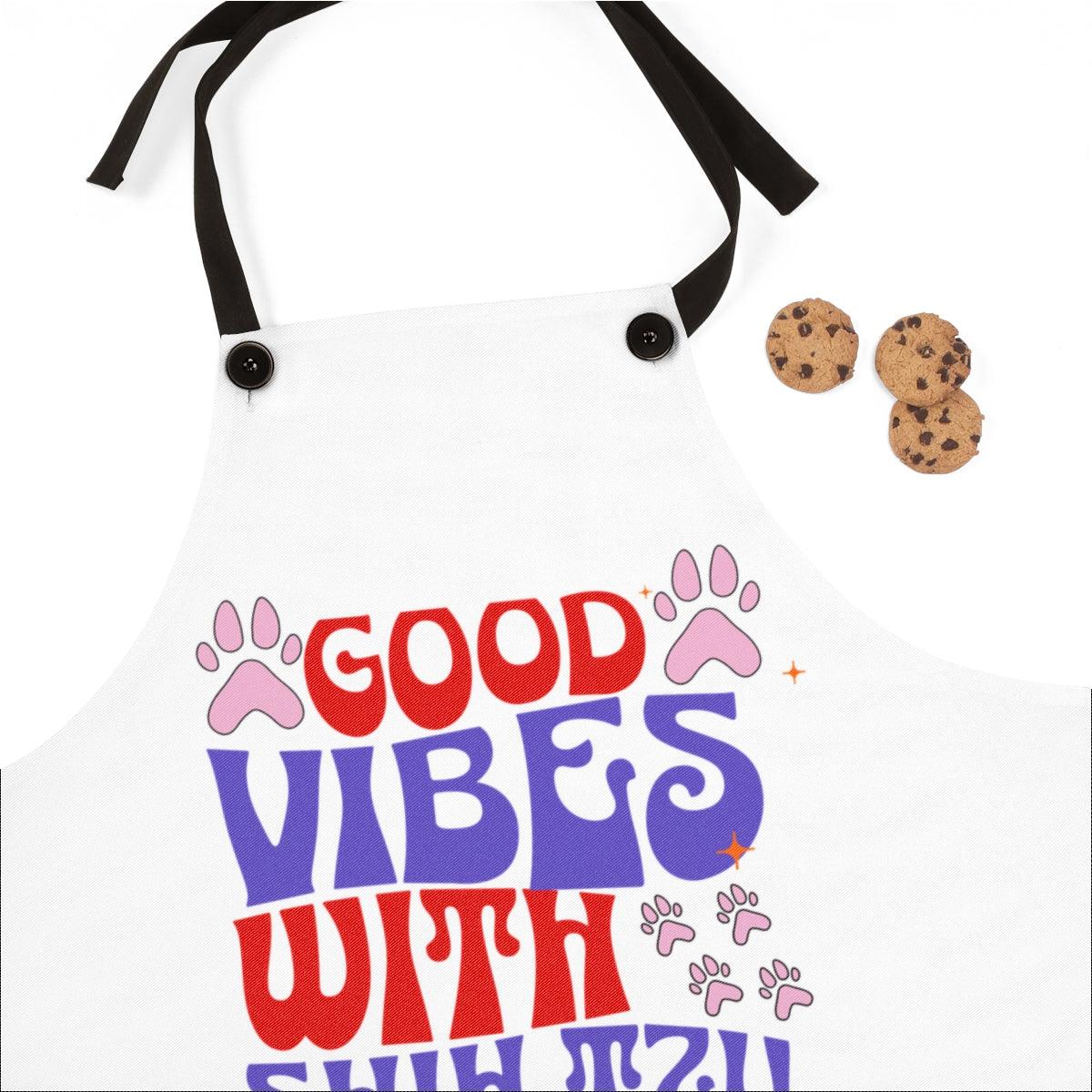 Good Vibes With Shih Tzu Apron – Cute & Fun Gift for Dog Lovers