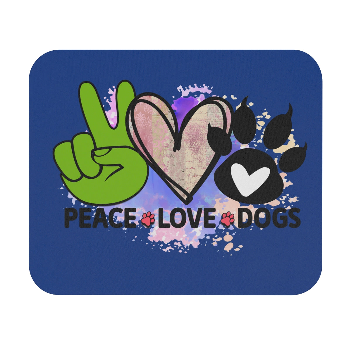 Peace Love Dogs Mouse Pad – Cute & Functional Gift for Dog Lovers