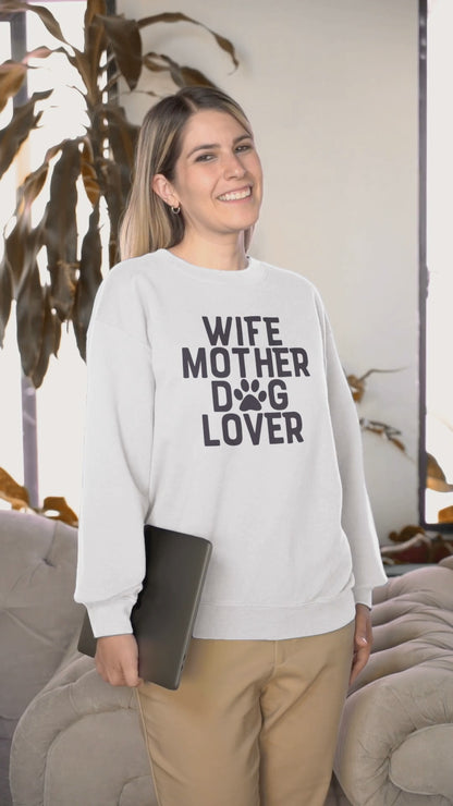 Wife Mother Dog Lover Sweatshirt – Perfect Gift for Dog Moms