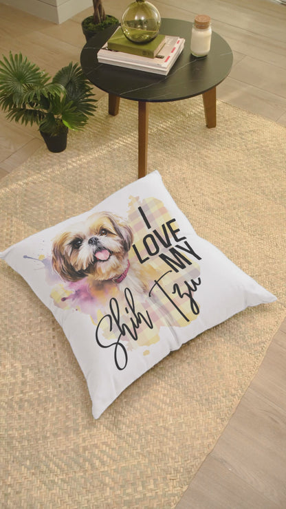 I Love My Shih Tzu Square Pillow