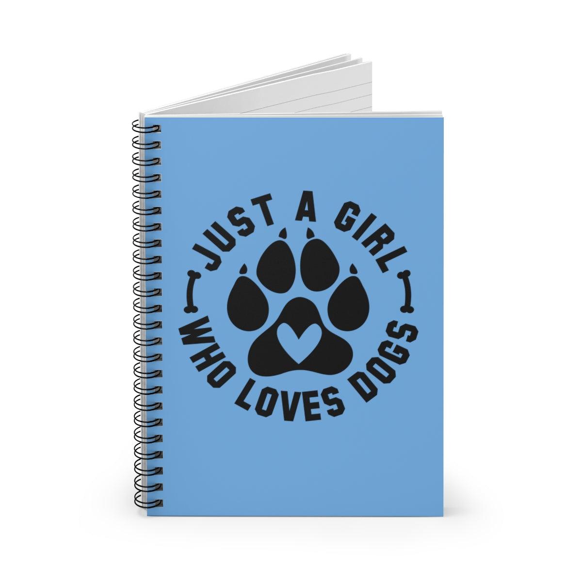 Just a Girl Who Loves Dogs Spiral Notebook