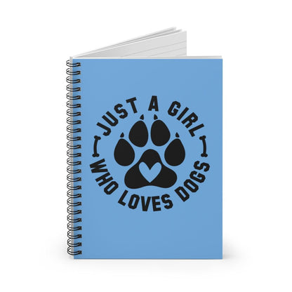 Just a Girl Who Loves Dogs Spiral Notebook