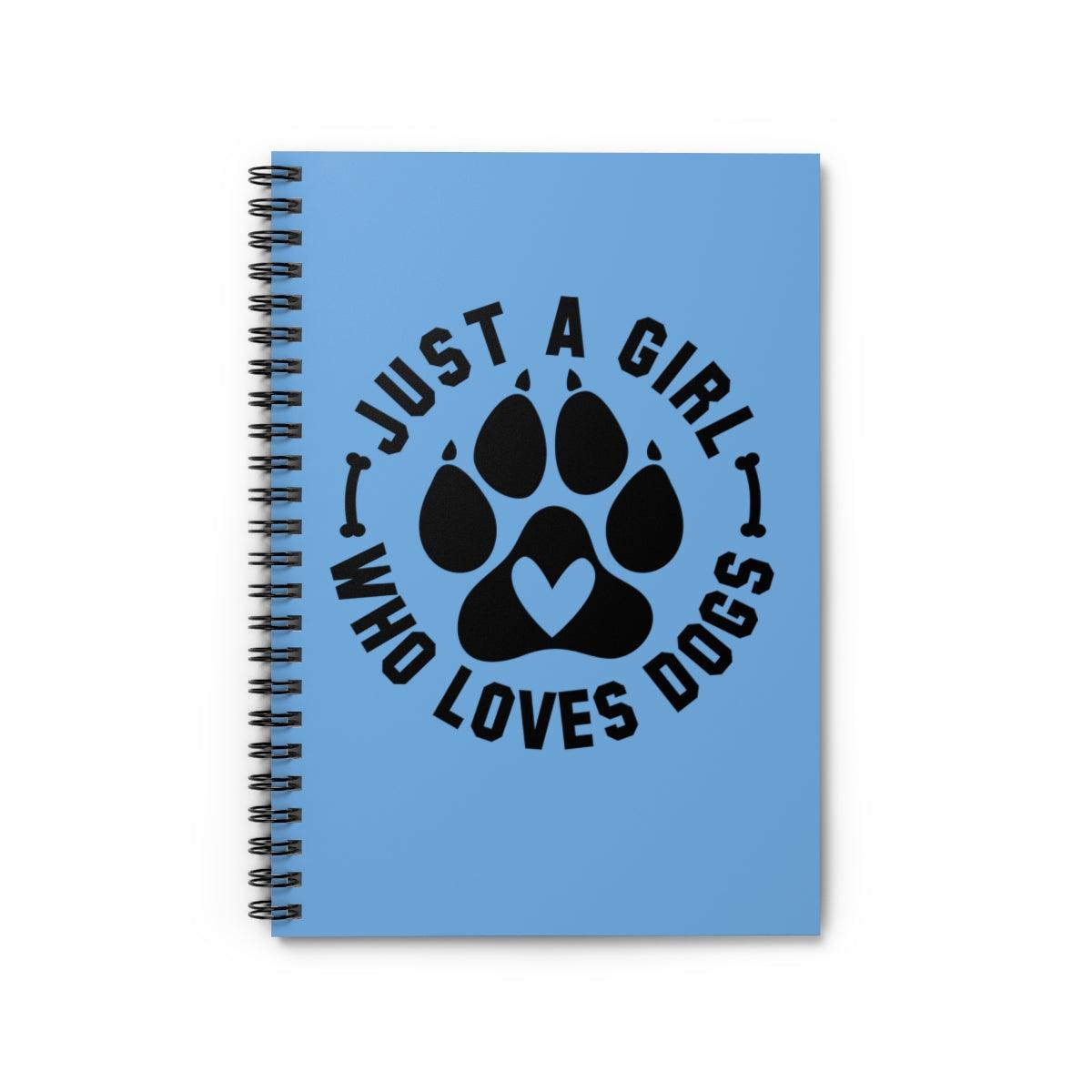 Just a Girl Who Loves Dogs Spiral Notebook