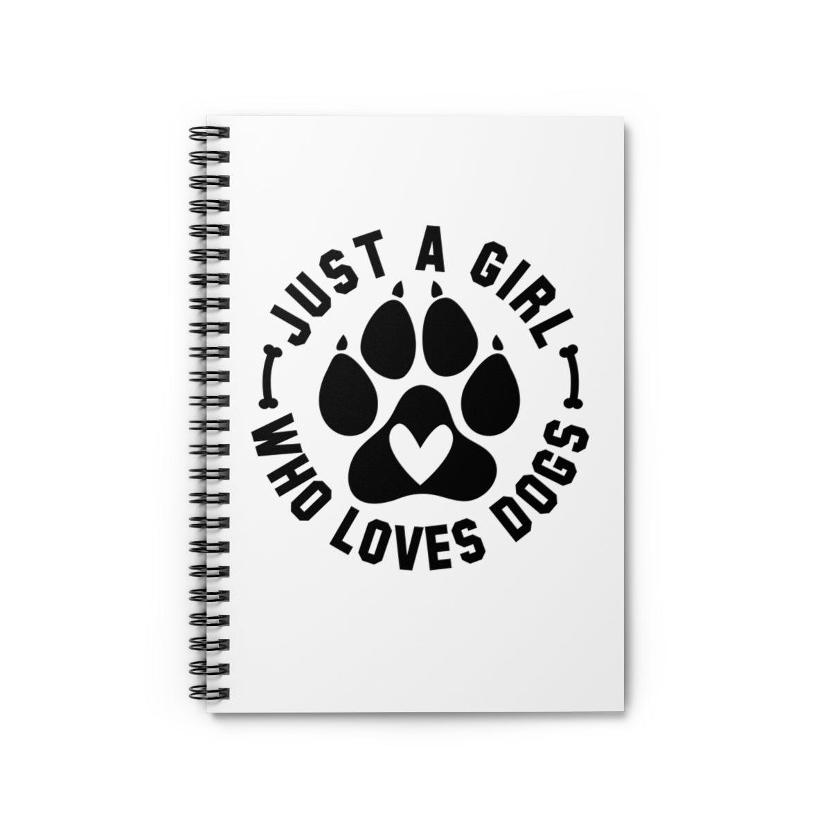 Just a Girl Who Loves Dogs Spiral Notebook