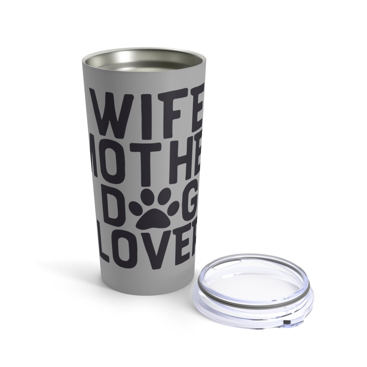 Wife Mother Dog Lover Tumbler - Shih Tzu Gifts