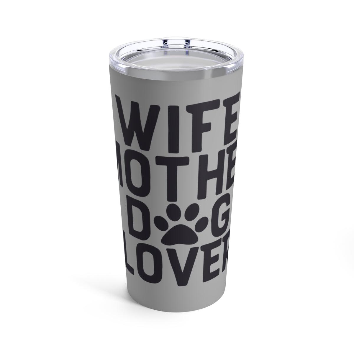 Wife Mother Dog Lover Tumbler - Shih Tzu Gifts